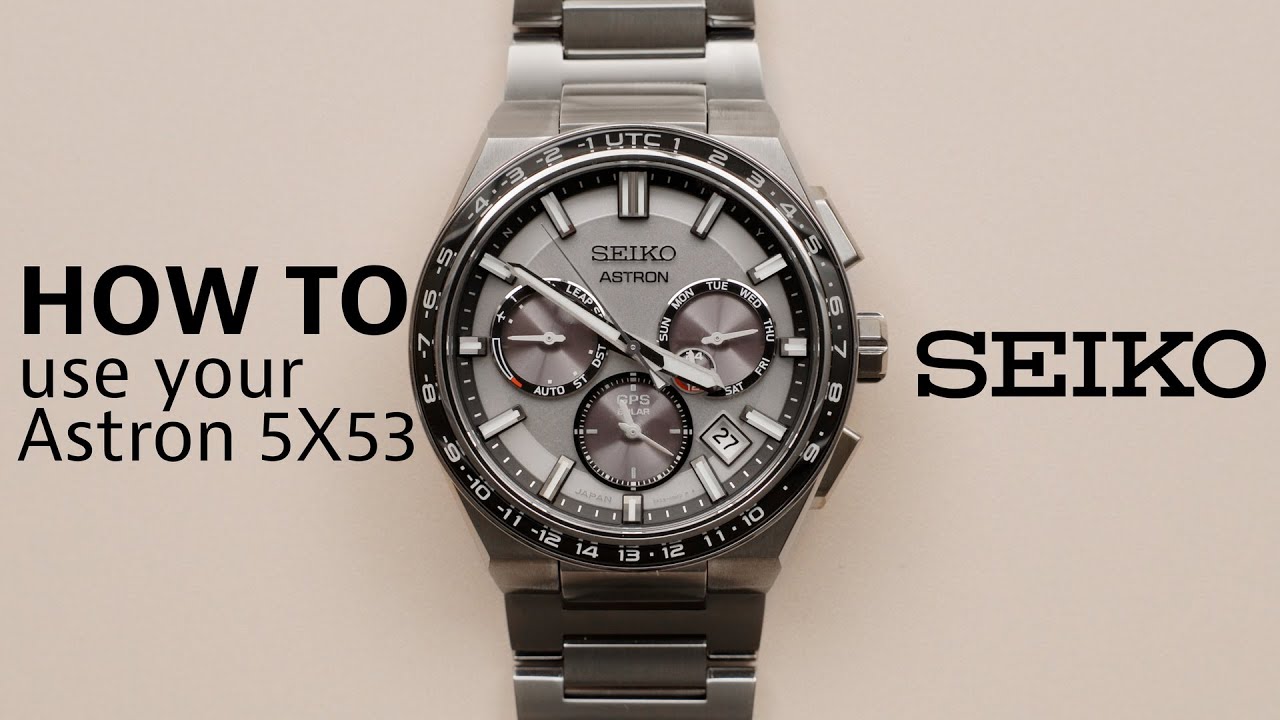 How to use your Astron 5X53 watch - YouTube