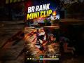 BR RANK MINI CLIP 🔥 FREE FIRE 🔥