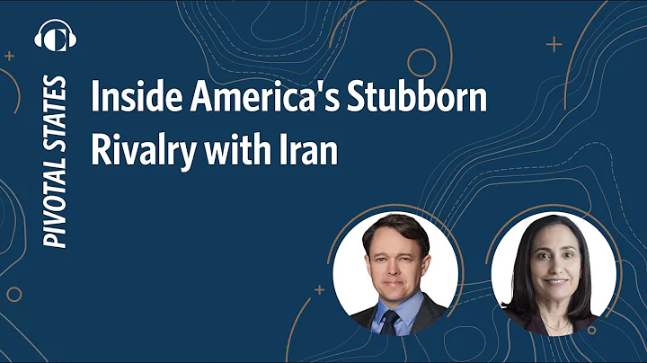 Inside America's Stubborn Rivalry with Iran