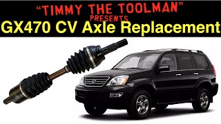 Lexus GX470 CV Axle Replacement