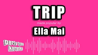 Ella Mai - Trip (Karaoke Version)
