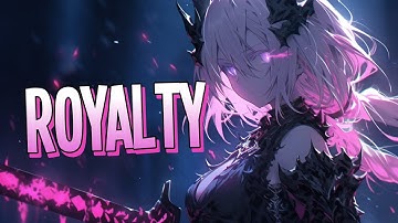 Nightcore - Royalty | Egzod & Maestro Chives ft. Neoni [Sped Up]