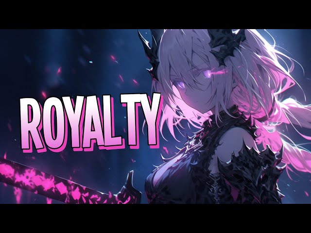 Nightcore - Royalty | Egzod & Maestro Chives ft. Neoni [Sped Up] class=