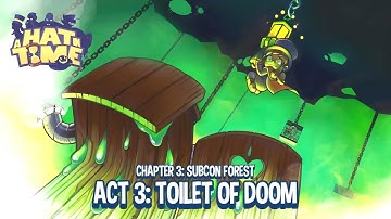 A Hat in Time - Chapter 3 Subcon Forest Act 3 Toilet of Doom