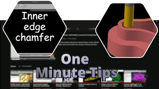 Inner Edge Chamfer Toolpath | One Minute Tips | Mastercam 2021 Tutorial