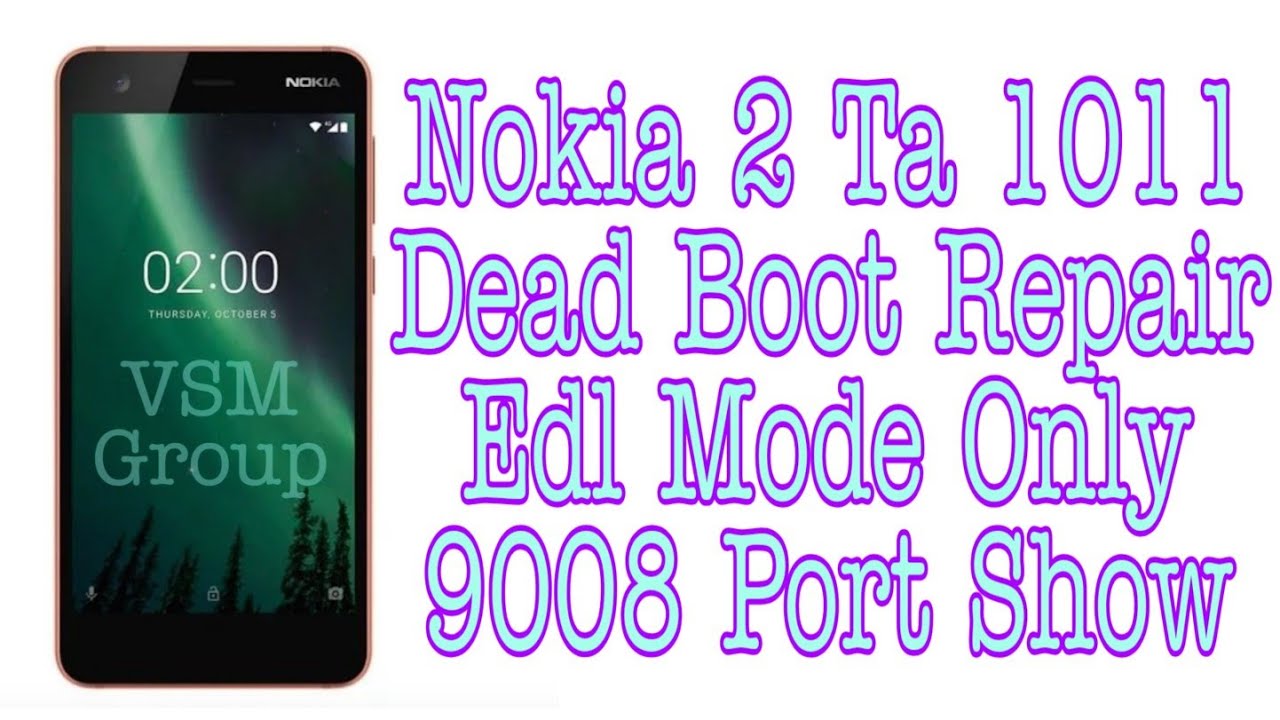 Nokia 2 TA1011Dead Boot Repair EDL MODE 9008 port full flashing done By