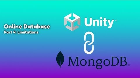 Connect with online Database Part4 | Unity & MongoDB Limitations