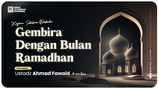 🔴[ LIVE ] GEMBIRA DENGAN BULAN RAMADHAN | Ustadz Ahmad Fawaid