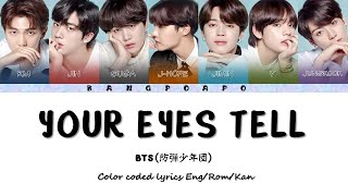 BTS (防弾少年団) - Your Eyes Tell (Color Coded Lyrics Eng\/Rom\/Kan)