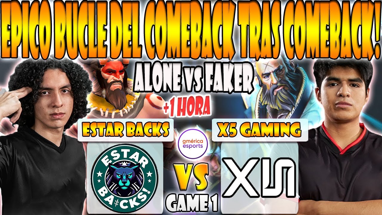 ESTAR BACKS vs X5 GAMING BO3[GAME 1]ELIMINACION- ALONE, ACCEL VS FAKER -ESL ONE BIRMINGHAM 2026: SA
