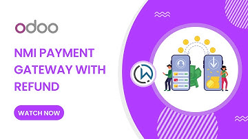 NMI Payment Gateway with Refund - Odoo Payment App