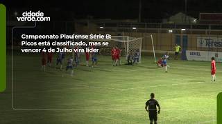 Campeonato Piauiense Série B: Picos está classificado, mas se vencer 4 de Julho vira líder