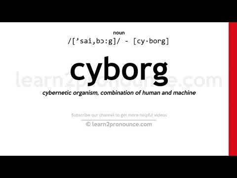 Pagbigkas ng Cyborg | Kahulugan ng Cyborg