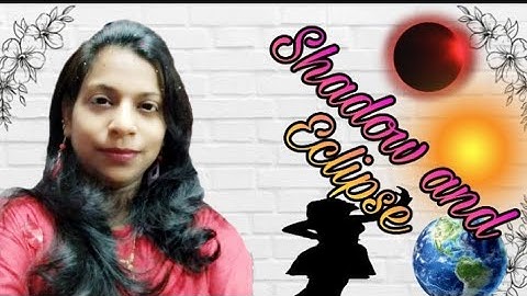 Light| Shadows and Eclipse| Physics| Class 6| ICSE