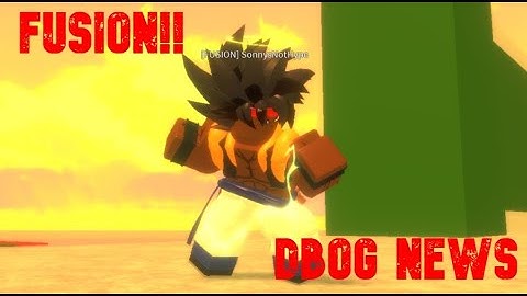 FUSION!! - Dragon Ball Online Generations | Roblox