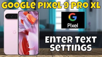 How to Turn On/Off Auto Correction in Google Pixel 9 Pro XL - Enter Text Settings