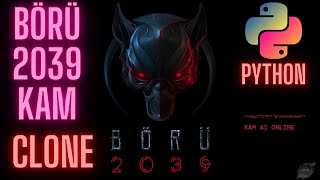 Python İle Börü 2039 Daki̇ Kam I Klonladim
