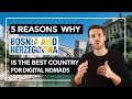 5 Reasons why Digital Nomads should come to Bosnia and Herzegovina 👨‍💻