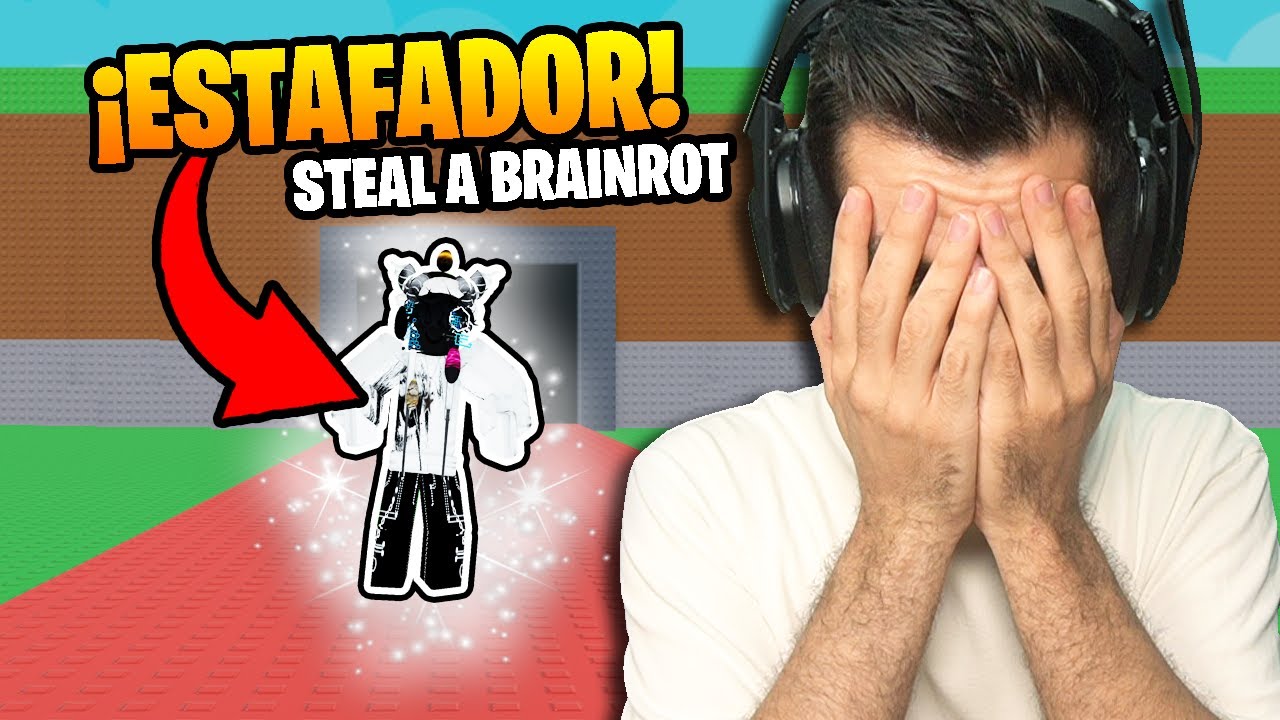 ¡ME ESTAFARON MILES de ROBUX en STEAL A BRAINROT! 🤬👎 - YouTube