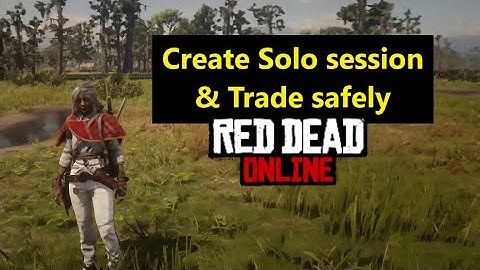 Create Solo Session in Red Dead Online & do Trader delivery safely