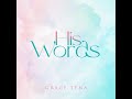 Grace tena  his words official lyric