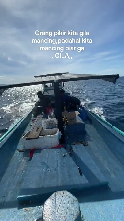 memancing #fishing #pelaut