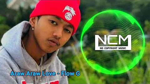 Araw Araw Love - Flow G [ No Copyright Music ]