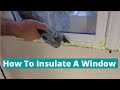 How To insulate Windows or Doors Using Foam - Quick and Easy