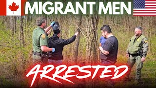 Migrant Men ARRESTED. Northern Border. Mooers Forks New York.