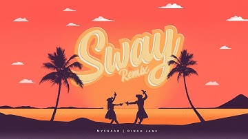 Myshaan & Dinah Jane - Sway (Remix)