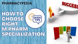 HOW TO CHOOSE RIGHT M.PHARM SPECIALIZATION | AMAZING TIPS| M.PHARM ADMISSIONS| OPTIONS AFTER B.PHARM