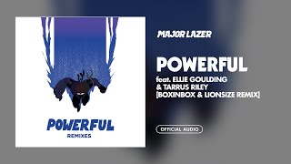 Major Lazer - Powerful (feat. Ellie Goulding & Tarrus Riley) (BOXINBOX & LIONSIZE Remix)