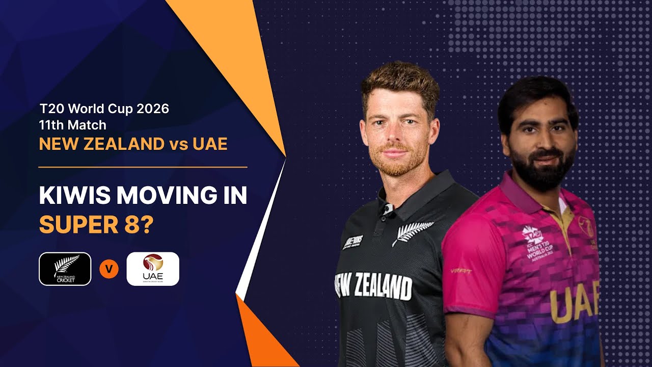 T20 WC 2026: New Zealand vs UAE 11th Match - KIWIS Moving in Super 8?