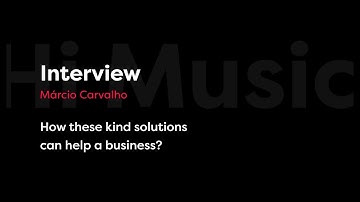 Testimonial Márcio Carvalho - Hi Music | Hi Interactive