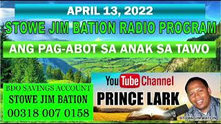 APRIL 13, 2022 || ANG PAG-ABOT SA ANAK SA TAWO || STOWE JIM BATION || CEBUANO BISAYA CHRISTIAN screenshot 3
