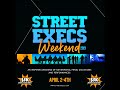 Street Execs Weekend