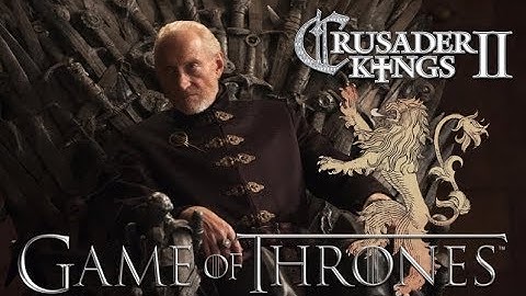 Tywin Lannister - Crusader Kings II Game of Thrones #8 - Dragon Dreams
