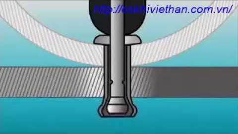 Nguyên lý hoạt động của đinh rút | Cơ khí Việt Hàn