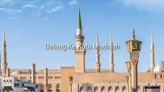 Datang Ke Kota Madinah