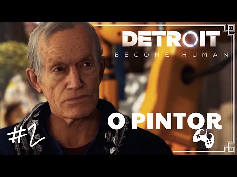 Detroit: Become Human #2 - O Pintor