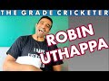 ROBIN UTHAPPA on Sachin, Hanging Ball and Being Scared of Venky