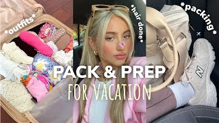 PACK + PREP W/ ME FOR VACATION *hair, nails, pick out outfits & more!*