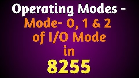 Operating Modes- 0, 1 and 2 of I/O Mode in 8255 PPI
