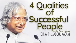 4 Qualities Of Successful People with Examples || APJ Abdul Kalam