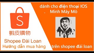 #1 👜Hướng dẫn mua hàng shopee đài loan cho IOS 👍 蝦皮購物Shopee Taiwan