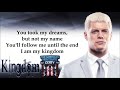 Cody rhodes wwe theme  kingdom lyrics