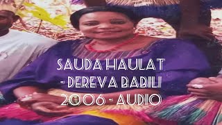 Dereva Babili - Sauda Haulat - Audio - 2006 - FM studios -  #kihaya #wahaya #bukoba #kagera