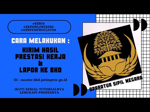 #Seri4 #SKPOnline2020 #LaporKeBKD : Cara Melakukan Kirim Hasil Prestasi Kerja & Lapor Ke BKD