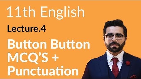 11th Class English, Ch 1, Button Button MCQ