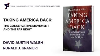People, Politics and Prose | Taking America Back: The Conservative Movement and the Far Right